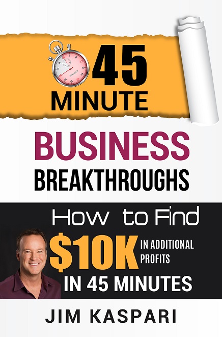 How to find $10,000 in additional profits for your small business in 45 minutes - Jim Kaspari